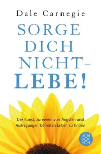 Sorge dich nicht - lebe! Buchcover