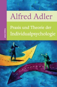 Alfred Adler - Praxis und Theorie der Individualpsychologige Buchcover