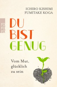 Ichiro Kishimi - Du bist genug Buchcover