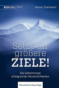 Rainer Zitelmann - Setze dir größere Ziele! Buchcover