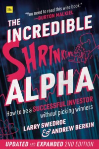 The Incredible Shrinking Alpha 2nd Edition: How to Be a Successful Investor Without Picking Winners Buchcover