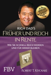 Robert Kiyosaki - Früher und reich in Rente Buchcover