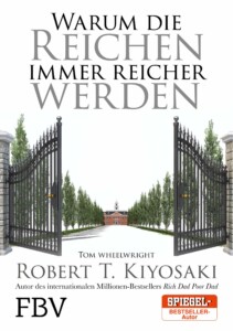 Robert Kiyosaki - Warum die Reichen immer reicher werden Buchcover