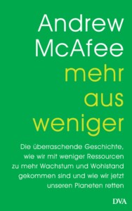 Andrew McAfee - Mehr aus weniger