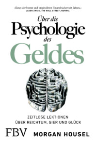 Morgan Housel - Über die Psychologie des Geldes: Zeitlose Lektionen über Reichtum, Gier und Glück - Buchcover