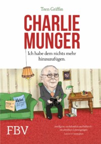 Tren Griffin - Charlie Munger - Ich habe dem nichts mehr hinzuzufügen